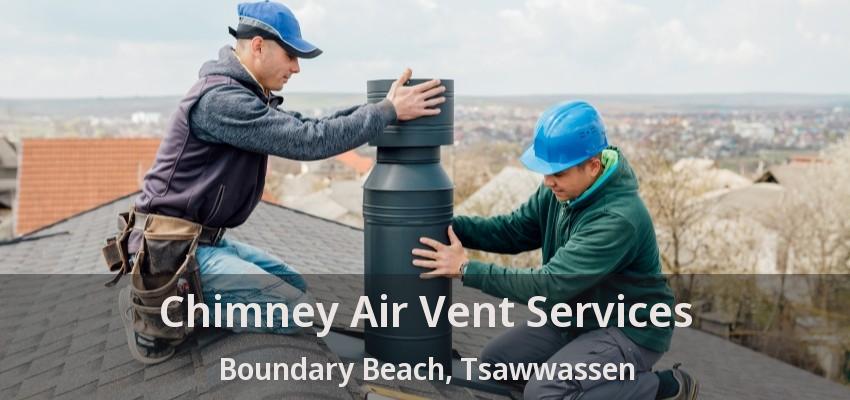 Chimney Air Vent Services Boundary Beach, Tsawwassen - BC