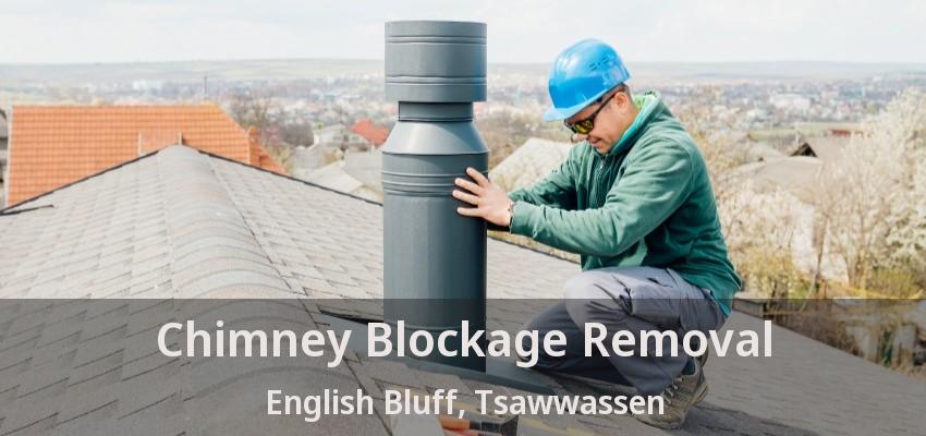 Chimney Blockage Removal English Bluff, Tsawwassen - BC