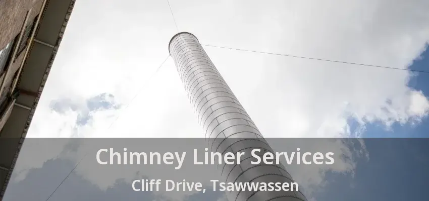 Chimney Liner Services Cliff Drive, Tsawwassen - BC