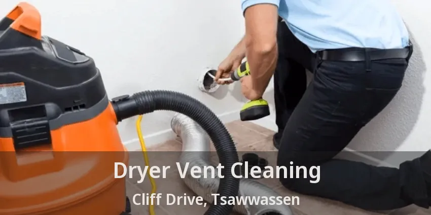 Dryer Vent Cleaning Cliff Drive, Tsawwassen - BC