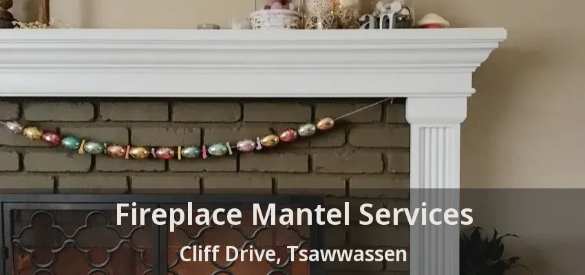 Fireplace Mantel Services Cliff Drive, Tsawwassen - BC