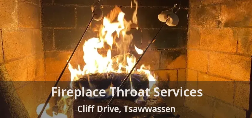 Fireplace Throat Services Cliff Drive, Tsawwassen - BC
