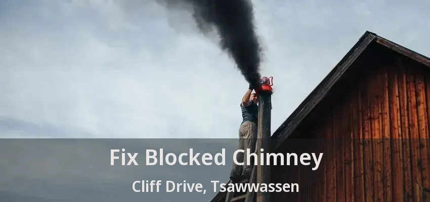 Fix Blocked Chimney Cliff Drive, Tsawwassen - BC