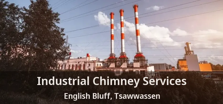 Industrial Chimney Services English Bluff, Tsawwassen - BC