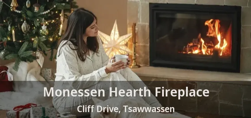 Monessen Hearth Fireplace Cliff Drive, Tsawwassen - BC